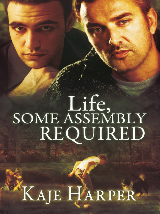 Title details for Life, Some Assembly Required by Kaje Harper - Available